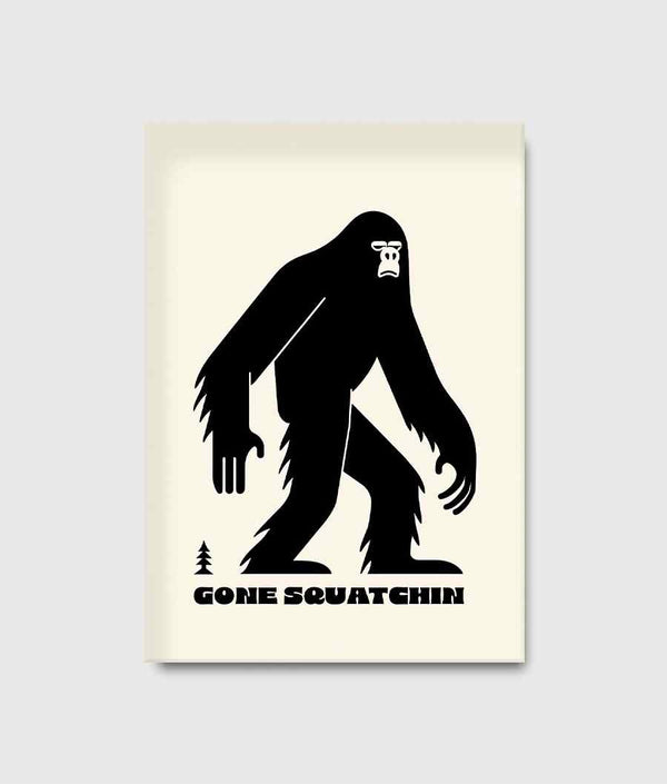 Gone Squatchin