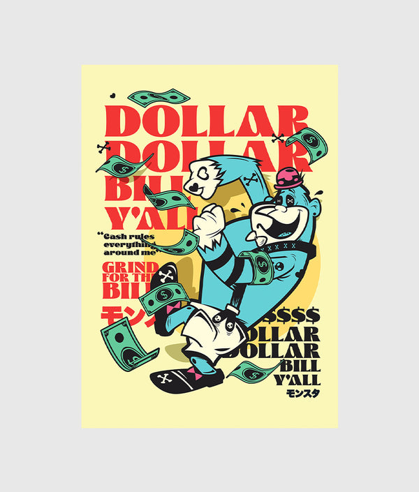 Money Mirage: Dolla Dolla Bill Print